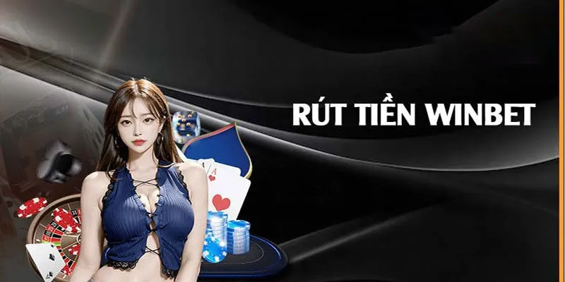rút tiền Winbet