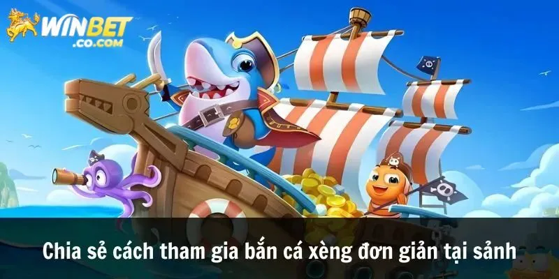 Giới Thiệu Bắn Cá Xèng Hấp Dẫn Và Mẹo Hay Từ Cao Thủ Winbet